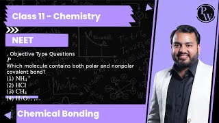 Objective Type QuestionsWhich molecule contains both polar and nonpolar covalent bond 1 NH4 [upl. by Kalfas]