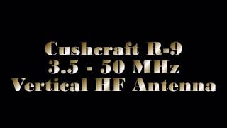 CUSHCRAFT R 9 [upl. by Reiche]