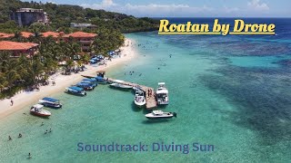 Roatan Island Honduras Drone Footage Soundtrack Diving Sun [upl. by Perpetua915]