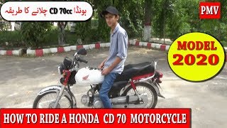 HOW TO RIDE A HONDA CD 70 MOTORCYCLE MODEL 2020 [upl. by Epilef]