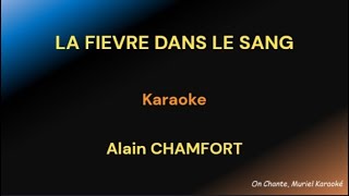 LA FIEVRE DANS LE SANG KARAOKE Alain CHAMFORT HQ [upl. by Cusack]