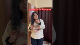 We want justice for Dr Tilottama shorts justice putush [upl. by Seerdi]