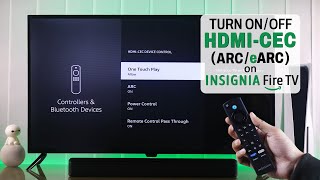 Insignia Fire TV How To Turn HDMICEC ARCeARC ON amp OFF [upl. by Dorkus]