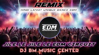 JILE LE JILE LE EDM DANCE DJ REMIX  NEW STYLE Edm CIRCUIT MIXDj Siday Remix Salboni Se 2024 New [upl. by Nnylg38]