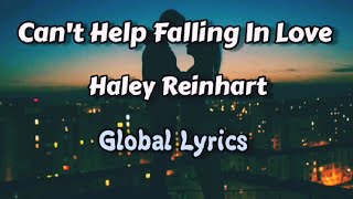 Cant Help Falling In Love  Haley Reinhart Lyrics [upl. by Asaeret882]