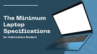 The Minimum Laptop Specifications For Informatics Students [upl. by Des403]