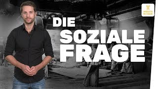 Was war die quotSoziale Fragequot I musstewissen Geschichte [upl. by Aihsram803]