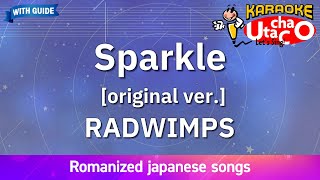 Sparkle original ver – RADWIMPS Romaji Karaoke with guide [upl. by Siduhey]