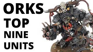 The Top Nine Strongest Orks Units Most Commonly Played Datasheets [upl. by Ennovihs]