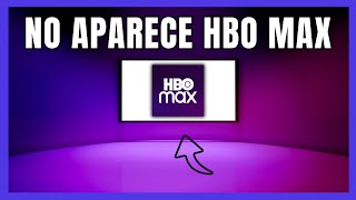 MAX No Carga  No Funciona En Smart TV  No aparece HBO Max 2024 [upl. by Rim]