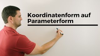 Von Koordinatenform auf Parameterform mittels x1 x2 x3  Mathe by Daniel Jung [upl. by Tunnell]