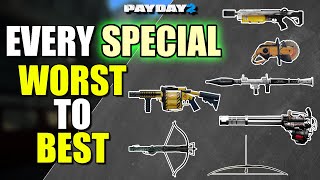 Every SPECIAL WEAPON ranked WORST to BEST Payday 2 [upl. by Marjana74]