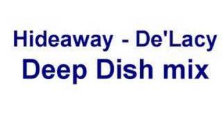 DeLacy  Hideaway  Deep Dish 12quot Mix [upl. by Ynafetse]