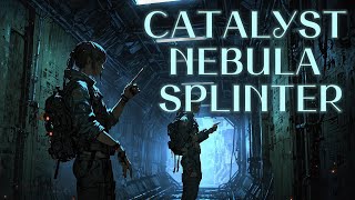 Catalyst Nebula Splinter  Abandoned Starship  Whispers of Fear [upl. by Enogitna105]