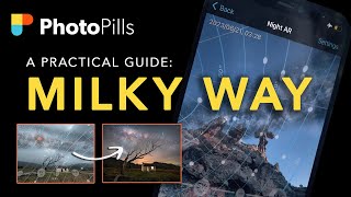 PLANNING your next MILKY WAY adventure with the PhotoPills App  Astrophotography  Tutorial [upl. by Bainter]