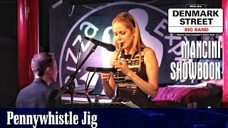 Pennywhistle Jig  The Denmark Street Big Band Live at Pizza Express Soho [upl. by Porett745]