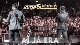 Jorge amp Mateus  Ai Já Era  Novo DVD Live in London  Clipe Oficial [upl. by Cecily]