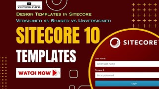 06 Design Templates in Sitecore  Versioned vs Shared vs Unversioned fields  Templates Overview [upl. by Adyahs]