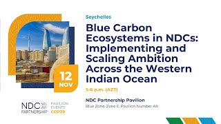 COP29 Blue Carbon Ecosystems in NDCImplementing amp Scaling Ambition Across the Western Indian Ocean [upl. by Atnahsa]