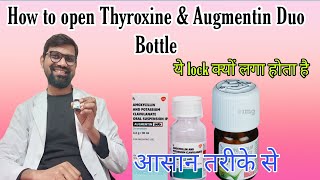 How to open thyroxine Eltroxin tablet bottle  Thyroxine bottle को easily कैसे खोले [upl. by Kylen784]