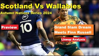 Preview Scotland Vs Wallabies Autumn Nations Series 2024 Lineup Analysis History Predictions [upl. by Yttocs]