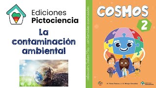 La contaminación ambiental SABER MÁS  Cosmos 2 ✔ PICTOCIENCIA [upl. by Tierza]