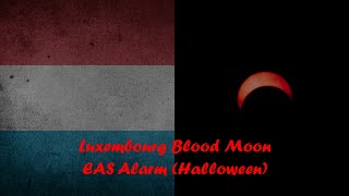 EAS Alarm YouTube  Luxembourg Bloodmoon EAS Alarm Halloween [upl. by Aserret]