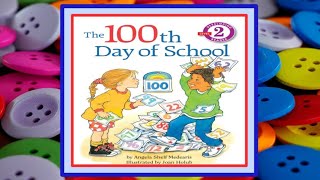 🏫 The 100th Day of School Read Aloud Kids Book [upl. by Dimmick]