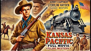 Kansas Pacific 1953  Full Length Western Movie  Sterling Hayden Action Adventure [upl. by Haianeb517]