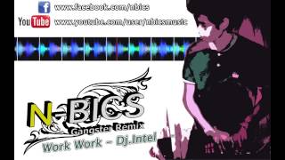 Work Work  DJ Intel NBICS [upl. by Omari966]