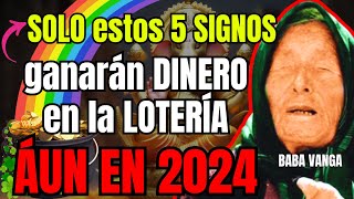 La IMPACTANTE Predicción de Lotería de Baba Vanga para Estos 5 Signos del Zodiaco en 2024 [upl. by Onder673]