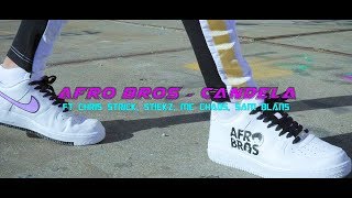 Afro Bros  Candela ft Chris Strick Stiekz Mc Chaos Sam Blans [upl. by Telford198]