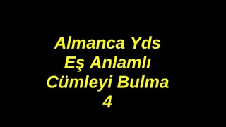 Almanca Yds Eş Anlamlı Cümleyi Bulma 4 [upl. by Anires]