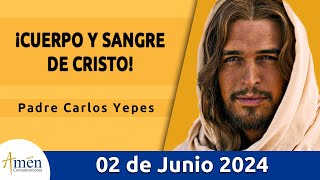 Evangelio De Hoy Domingo 02 Junio 2024 l Padre Carlos Yepes l Biblia l San Marcos 14 1216 2226 [upl. by Ative239]