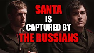 Santa is Captured by the Russians [upl. by Burroughs607]