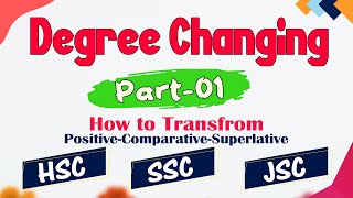 Degree Changing Part01  PositiveComparativeSuperlative  HSC SSC JSC [upl. by Allison]