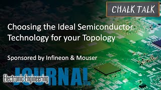 Choosing the Ideal Semiconductor Technology for your Topology  Infineon and Mouser Electronics [upl. by Dovev]