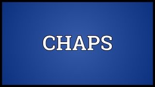 CHAPS Meaning [upl. by On7]