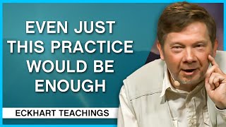 The Most Important Spiritual Practice  Eckhart Tolle Teachings [upl. by Enahpets]