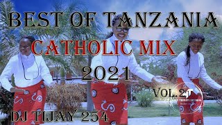 BEST OF TANZANIA CATHOLIC SONGS VOL2 2021 DJ TIJAY 254 NyimboZaKiKatoliki [upl. by Valleau]