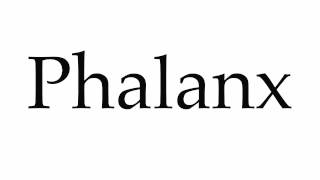 How to Pronounce Phalanx [upl. by Wenn]