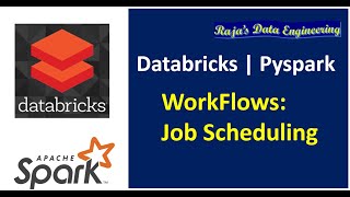 83 Databricks  Pyspark  Databricks Workflows Job Scheduling [upl. by Nabatse]