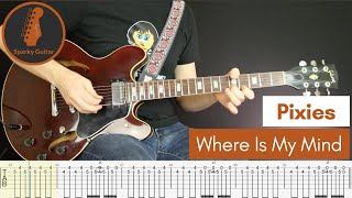 Where Is My Mind  Pixies  Learn to Play Guitar Cover amp Tab [upl. by Zeidman918]