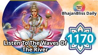 1170  Listen To The Waves Of The River ATMAlive EnglishBhajan  BhajanBliss Daily [upl. by Gan272]