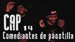 Con Ánimo De Ofender Cap  14  Comediantes De Pacotilla [upl. by Genna921]