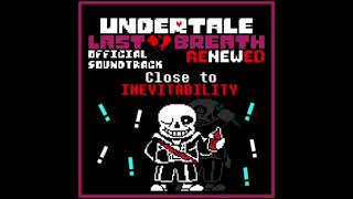 Close to INEVITABILITY  Undertale Last Breath renewed phase 2 ost 1 hour [upl. by Christyna]