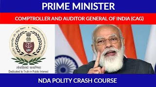 PRIME MINISTER amp COMPTROLLER amp AUDITOR GENERAL OF INDIACAG in One Shot  NDA Polity Crash Course [upl. by Jamima]