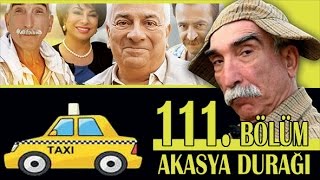 AKASYA DURAĞI 111 BÖLÜM [upl. by Emya]