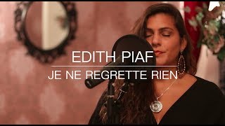 Edith Piaf  Non Je ne regrette rien  Cover [upl. by Leblanc578]