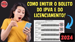 Como EMITIR o BOLETO do IPVA e da TAXA DE LICENCIAMENTO pelo celular  2024 [upl. by Chadburn]